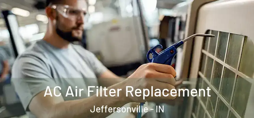AC Air Filter Replacement Jeffersonville - IN
