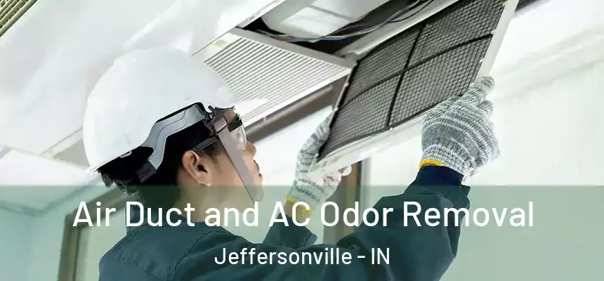  Air Duct and AC Odor Removal Jeffersonville - IN