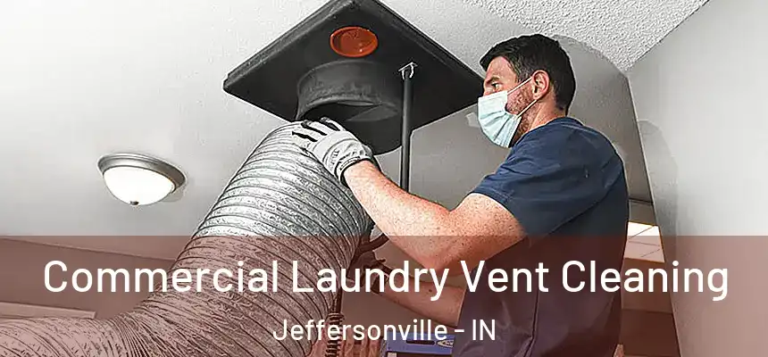 Commercial Laundry Vent Cleaning Jeffersonville - IN